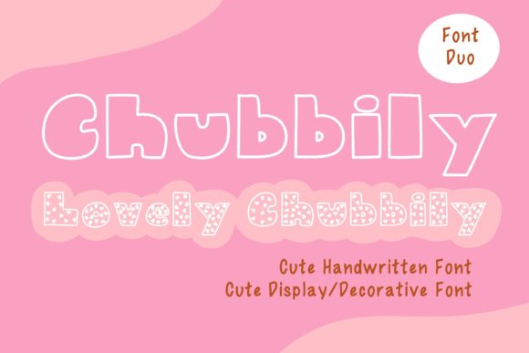Chubbily and Lovely Chubbily: A Playful Display Font for Handmade Charm