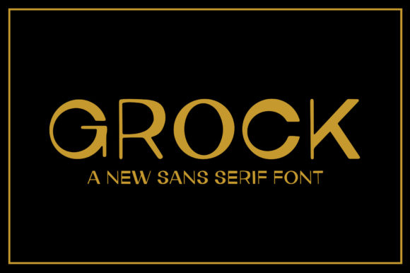 Grock: A Modern Display Font That Elevates Digital Branding