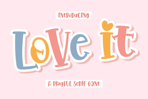 Love It Font: A Playful Display Typeface for Scroll-Stopping Campaigns