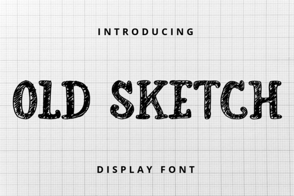 Old Sketch: A Bold, Whimsical Display Font for Digital Brands