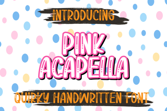 Pink Acapella: A Playful Display Font That Lands With Kids & Educators