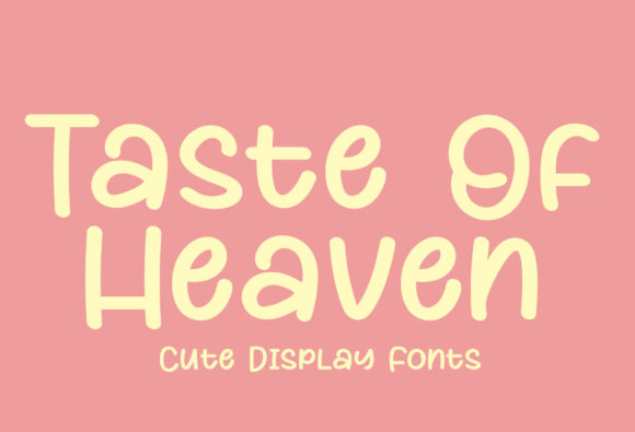 Taste of Heaven: A Display Font That Makes Your Brand Feel Inviting